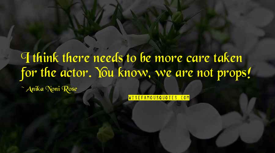 The More You Care Quotes By Anika Noni Rose: I think there needs to be more care