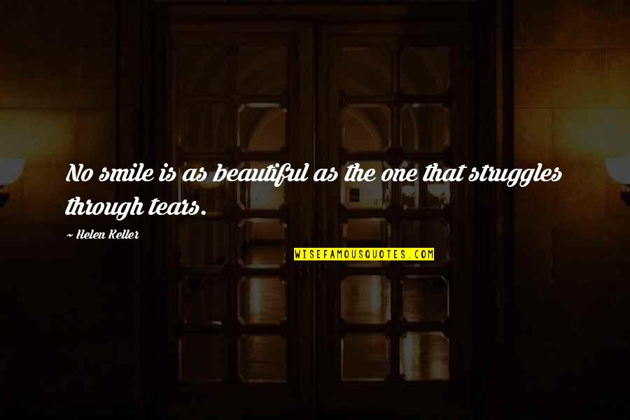 The Most Beautiful Smile Quotes By Helen Keller: No smile is as beautiful as the one