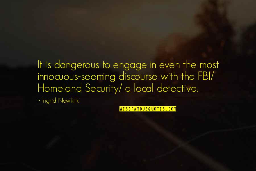 The Most Dangerous Animal Quotes By Ingrid Newkirk: It is dangerous to engage in even the The Most Dangerous Animal Quotes By Ingrid Newkirk: It is dangerous to engage in even the