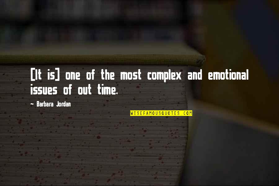 The Most Emotional Quotes By Barbara Jordan: [It is] one of the most complex and