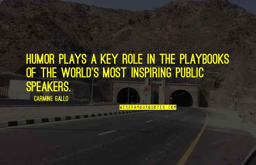 The Most Inspirational Quotes By Carmine Gallo: Humor plays a key role in the playbooks