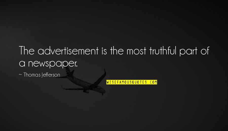 The Most Motivational Quotes By Thomas Jefferson: The advertisement is the most truthful part of The Most Motivational Quotes By Thomas Jefferson: The advertisement is the most truthful part of