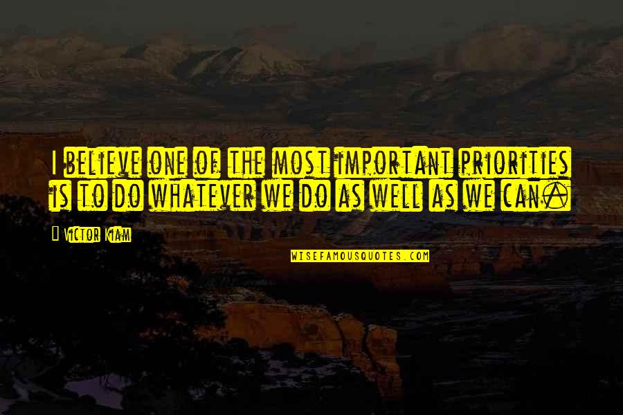 The Most Motivational Quotes By Victor Kiam: I believe one of the most important priorities The Most Motivational Quotes By Victor Kiam: I believe one of the most important priorities