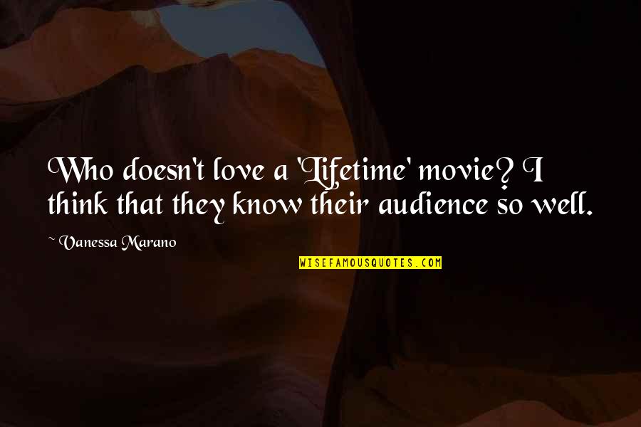 The Most Well-known Movie Quotes By Vanessa Marano: Who doesn't love a 'Lifetime' movie? I think The Most Well-known Movie Quotes By Vanessa Marano: Who doesn't love a 'Lifetime' movie? I think