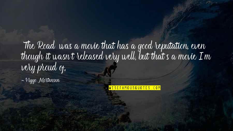 The Most Well-known Movie Quotes By Viggo Mortensen: 'The Road' was a movie that has a The Most Well-known Movie Quotes By Viggo Mortensen: 'The Road' was a movie that has a