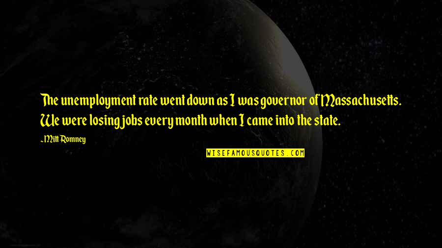 The Mountains By John Muir Quotes By Mitt Romney: The unemployment rate went down as I was The Mountains By John Muir Quotes By Mitt Romney: The unemployment rate went down as I was