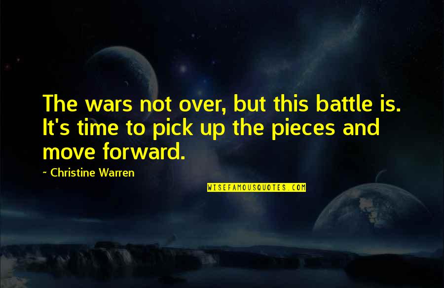 The Move Up Quotes By Christine Warren: The wars not over, but this battle is.