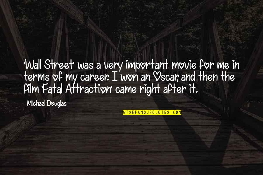 The Movie Wall Street Quotes By Michael Douglas: 'Wall Street' was a very important movie for