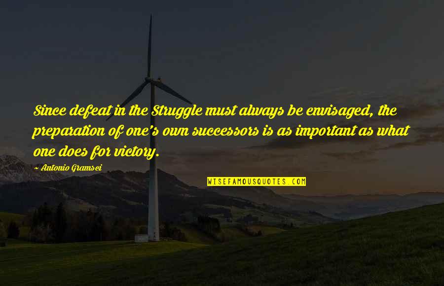 The Muse Movie Quotes By Antonio Gramsci: Since defeat in the Struggle must always be The Muse Movie Quotes By Antonio Gramsci: Since defeat in the Struggle must always be