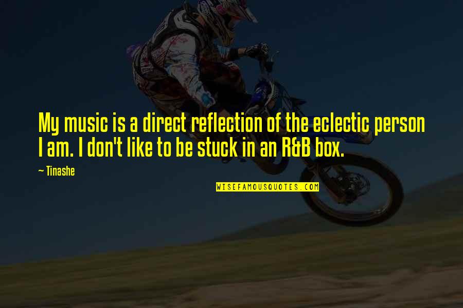The Music Box Quotes By Tinashe: My music is a direct reflection of the