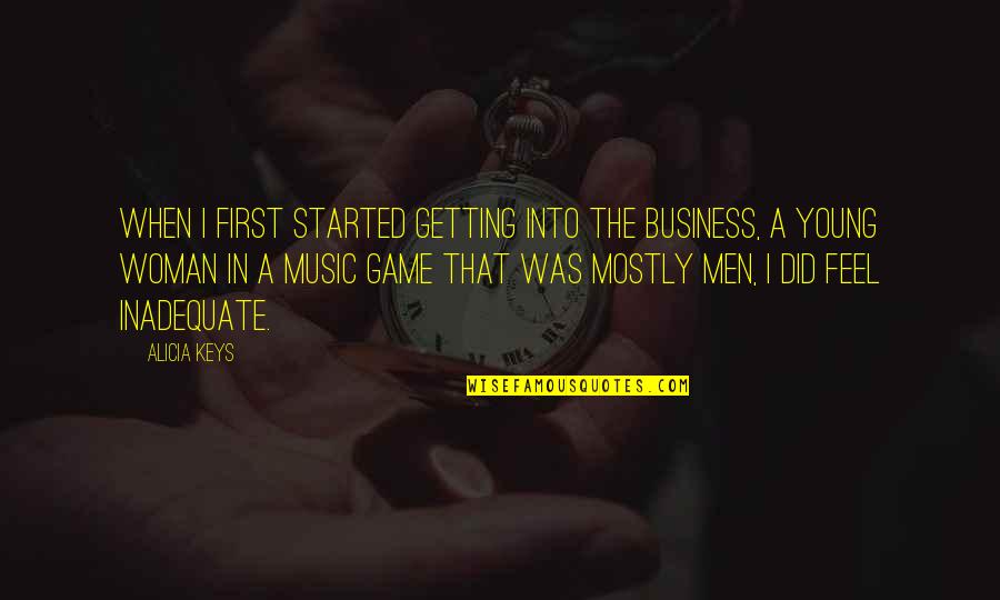 The Music Business Quotes By Alicia Keys: When I first started getting into the business,