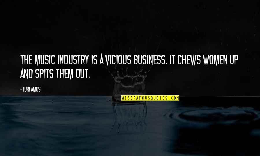 The Music Business Quotes By Tori Amos: The music industry is a vicious business. It