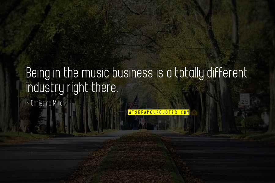 The Music Industry Quotes By Christina Milian: Being in the music business is a totally