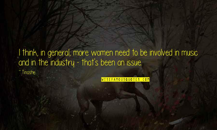 The Music Industry Quotes By Tinashe: I think, in general, more women need to