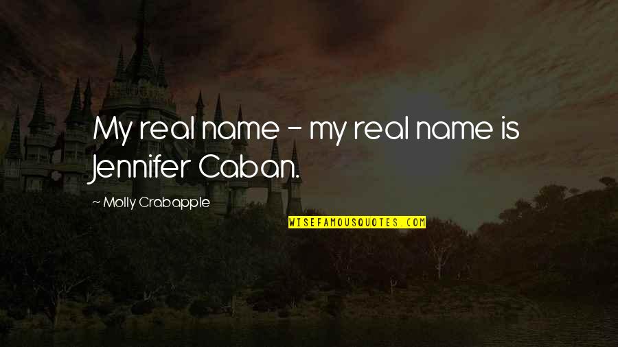 The Name Jennifer Quotes By Molly Crabapple: My real name - my real name is