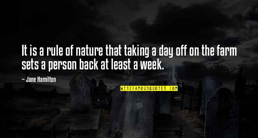 The Nature Of A Person Quotes By Jane Hamilton: It is a rule of nature that taking