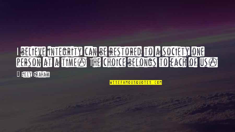 The Nature Of Emotions Quotes By Billy Graham: I believe integrity can be restored to a The Nature Of Emotions Quotes By Billy Graham: I believe integrity can be restored to a