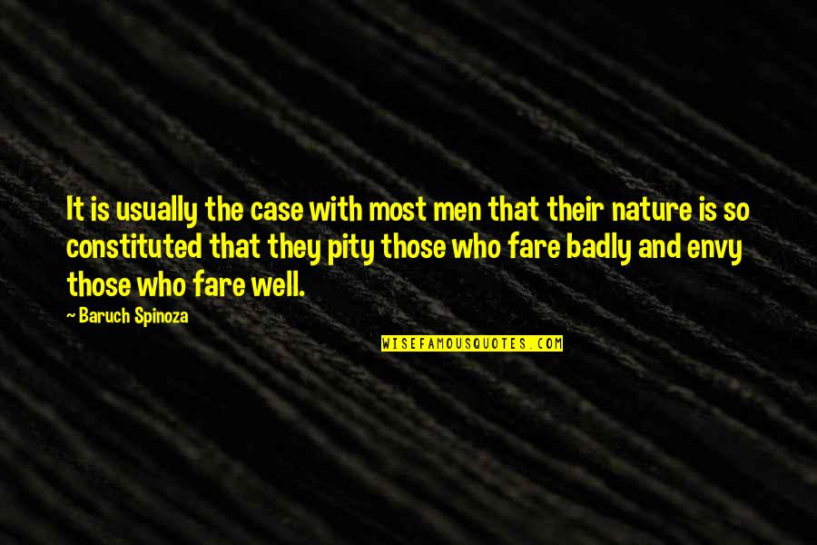 The Nature Of Envy Quotes By Baruch Spinoza: It is usually the case with most men