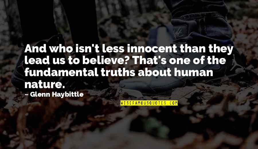 The Nature Of Innocence Quotes By Glenn Haybittle: And who isn't less innocent than they lead