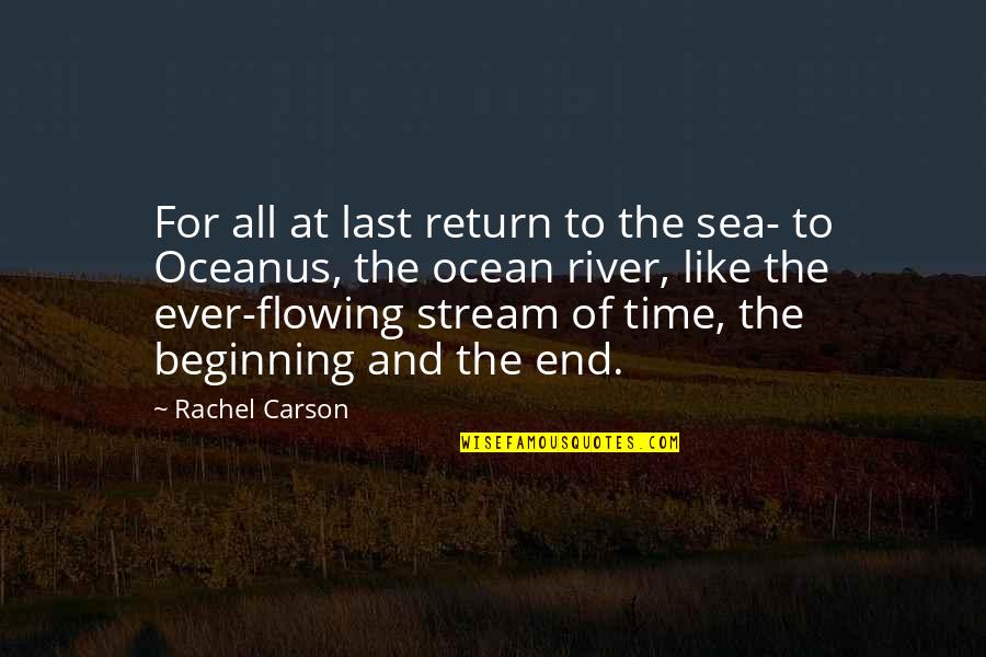 The Nature Of Time Quotes By Rachel Carson: For all at last return to the sea-