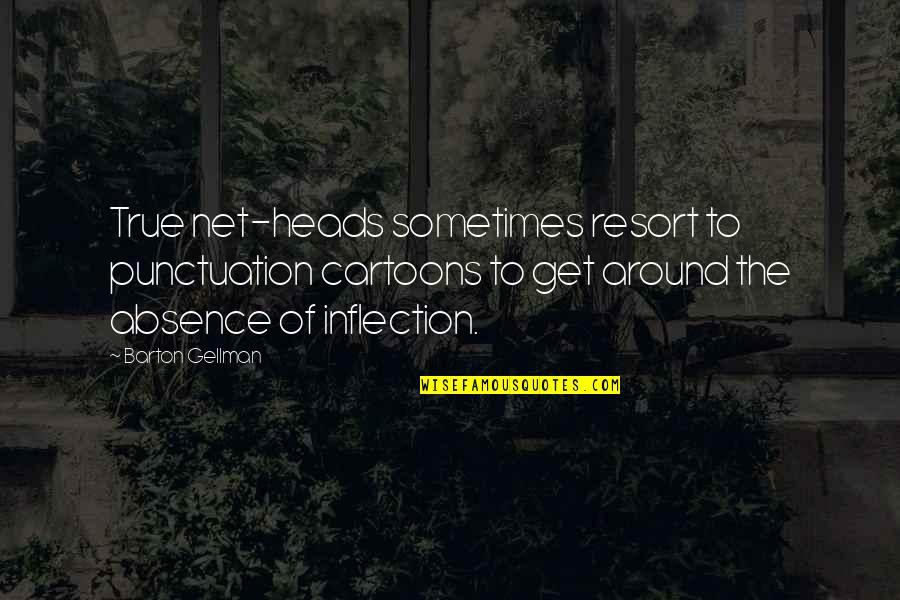 The Net Quotes By Barton Gellman: True net-heads sometimes resort to punctuation cartoons to The Net Quotes By Barton Gellman: True net-heads sometimes resort to punctuation cartoons to