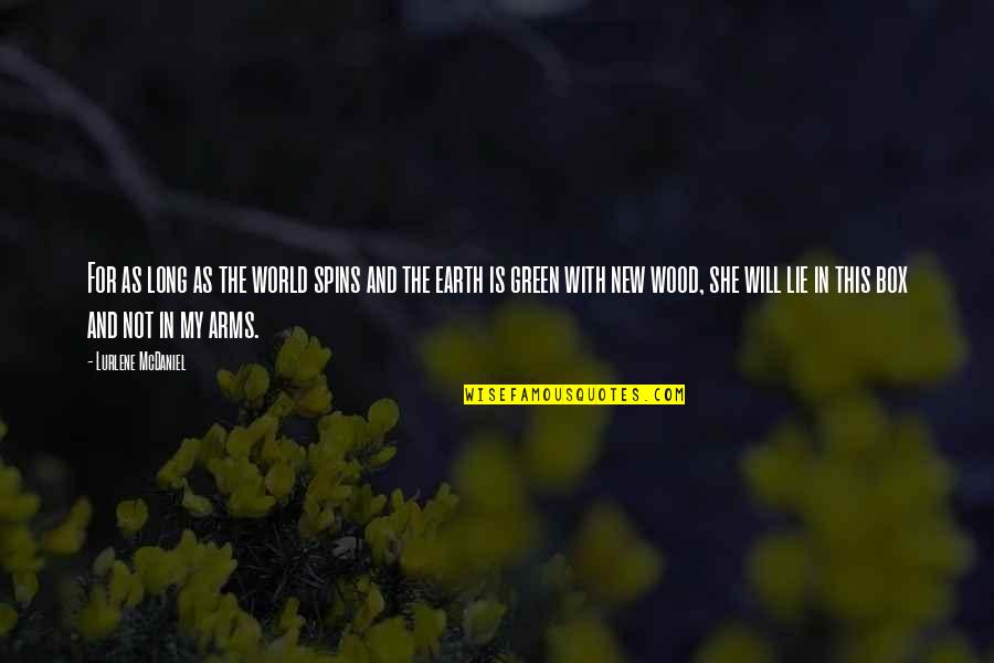 The New Earth Quotes By Lurlene McDaniel: For as long as the world spins and