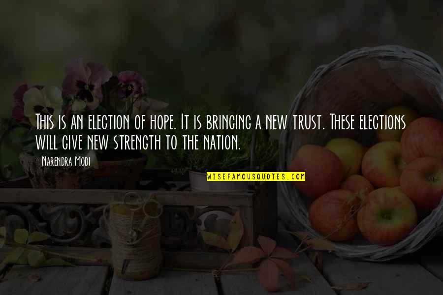 The New Hope Quotes By Narendra Modi: This is an election of hope. It is