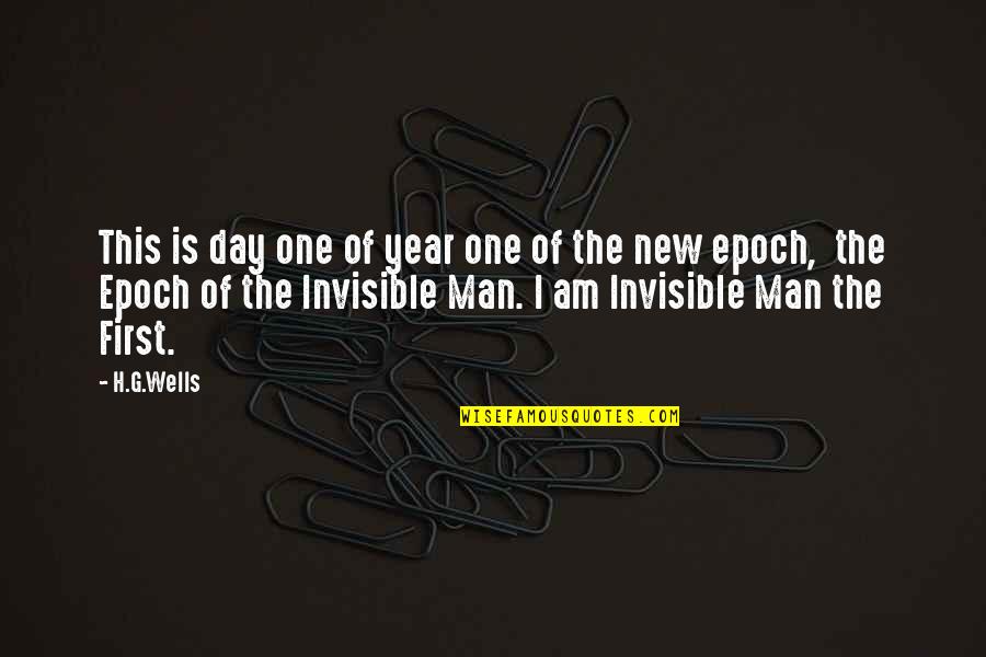 The New Man Quotes By H.G.Wells: This is day one of year one of