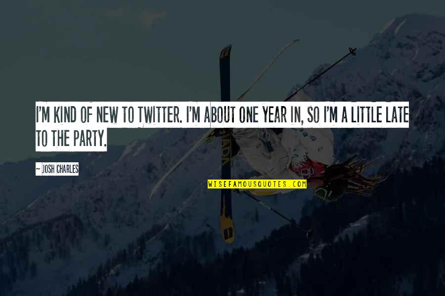 The New Year Quotes By Josh Charles: I'm kind of new to Twitter. I'm about The New Year Quotes By Josh Charles: I'm kind of new to Twitter. I'm about