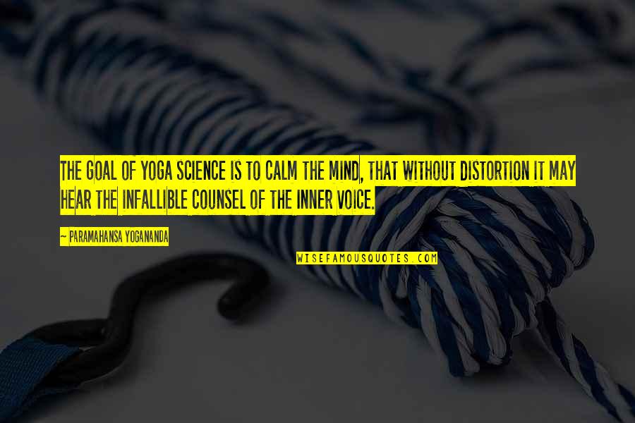 The Noonday Quotes By Paramahansa Yogananda: The goal of yoga science is to calm