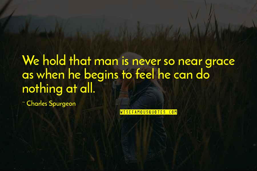 The Notebook Young Love Quotes By Charles Spurgeon: We hold that man is never so near