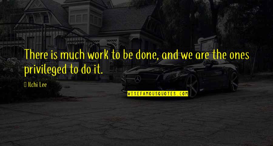 The Office Andy Quotes By Ilchi Lee: There is much work to be done, and