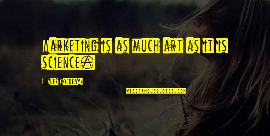 The Office Bear Quotes By Alex Goldfayn: Marketing is as much art as it is The Office Bear Quotes By Alex Goldfayn: Marketing is as much art as it is