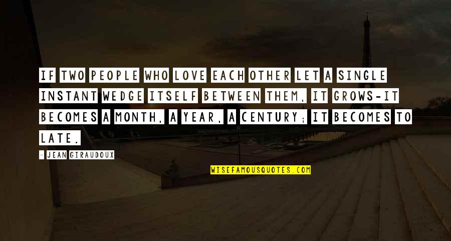 The Office Bear Quotes By Jean Giraudoux: If two people who love each other let The Office Bear Quotes By Jean Giraudoux: If two people who love each other let