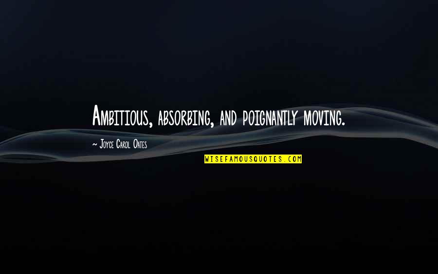The Office Michael Scott Wayne Gretzky Quote Quotes By Joyce Carol Oates: Ambitious, absorbing, and poignantly moving. The Office Michael Scott Wayne Gretzky Quote Quotes By Joyce Carol Oates: Ambitious, absorbing, and poignantly moving.