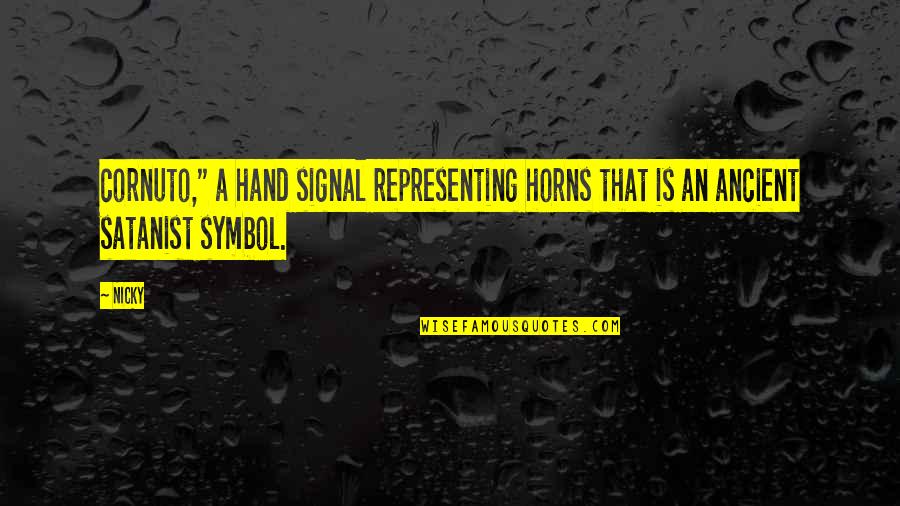 The Office Stanley Heart Attack Quotes By Nicky: cornuto," a hand signal representing horns that is