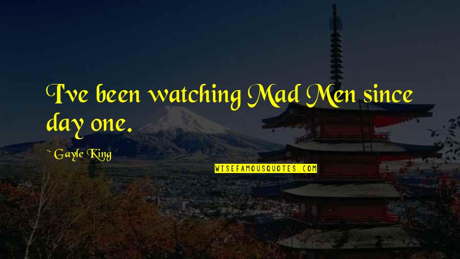 The Office Uk Tim Quotes By Gayle King: I've been watching Mad Men since day one.
