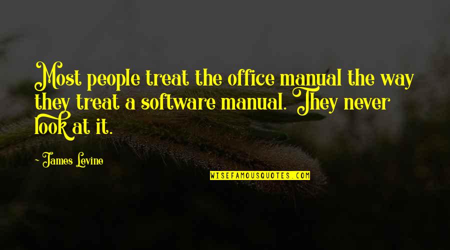 The Office Work Quotes By James Levine: Most people treat the office manual the way The Office Work Quotes By James Levine: Most people treat the office manual the way