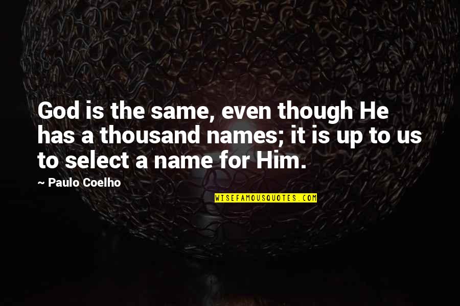 The Old Guard Movie Quotes By Paulo Coelho: God is the same, even though He has The Old Guard Movie Quotes By Paulo Coelho: God is the same, even though He has