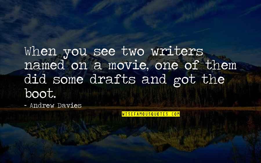 The One Movie Quotes By Andrew Davies: When you see two writers named on a The One Movie Quotes By Andrew Davies: When you see two writers named on a