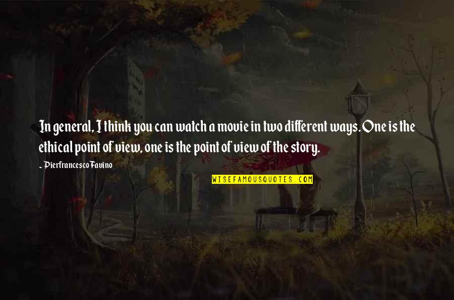 The One Movie Quotes By Pierfrancesco Favino: In general, I think you can watch a The One Movie Quotes By Pierfrancesco Favino: In general, I think you can watch a