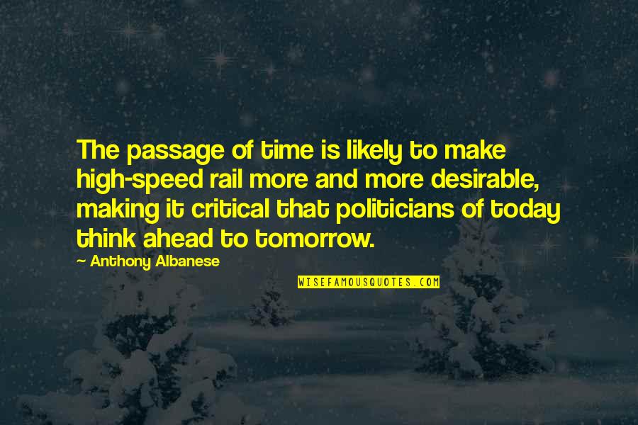 The One You Love Not Caring Quotes By Anthony Albanese: The passage of time is likely to make