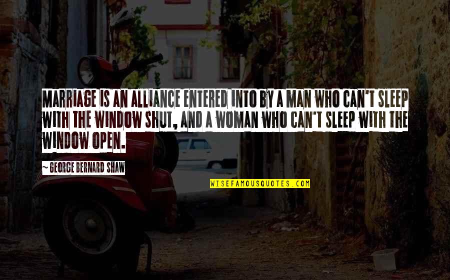 The Open Window Quotes By George Bernard Shaw: Marriage is an alliance entered into by a