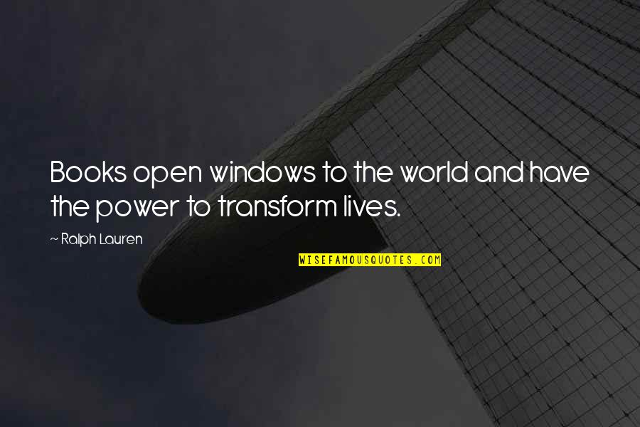The Open Window Quotes By Ralph Lauren: Books open windows to the world and have