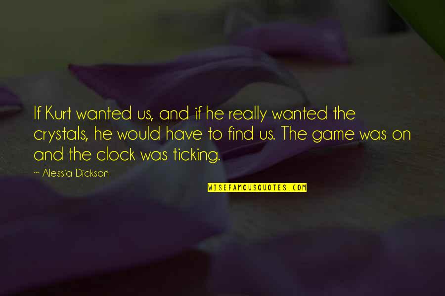 The Orb Quotes By Alessia Dickson: If Kurt wanted us, and if he really The Orb Quotes By Alessia Dickson: If Kurt wanted us, and if he really