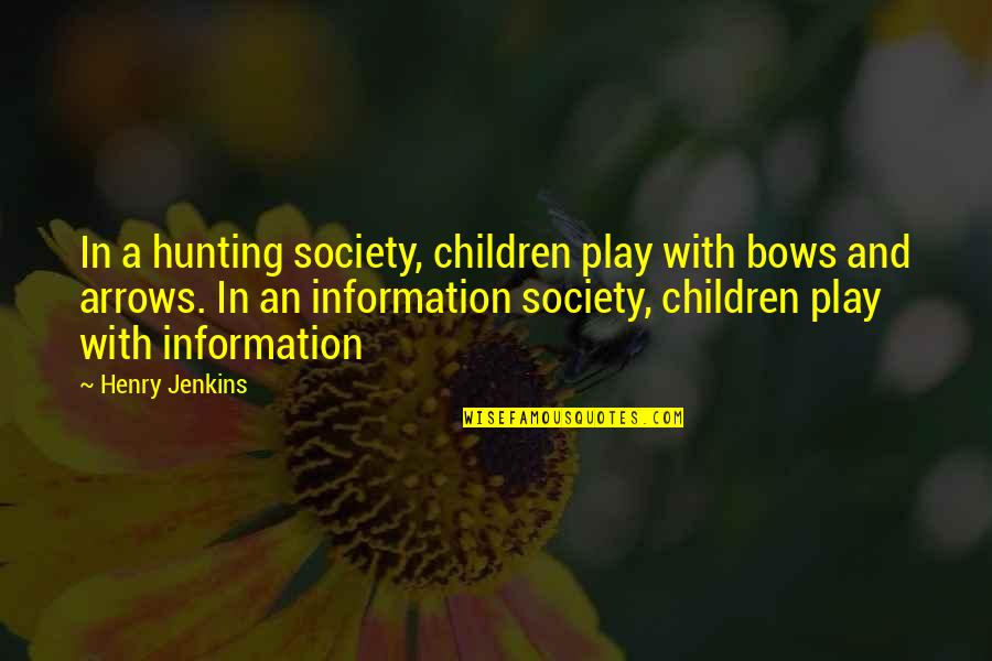 The Originals Ep 8 Quotes By Henry Jenkins: In a hunting society, children play with bows