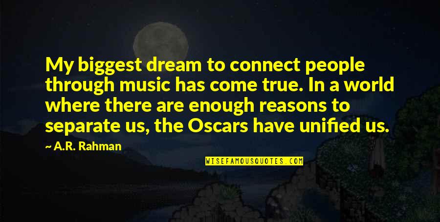 The Oscars Quotes By A.R. Rahman: My biggest dream to connect people through music The Oscars Quotes By A.R. Rahman: My biggest dream to connect people through music