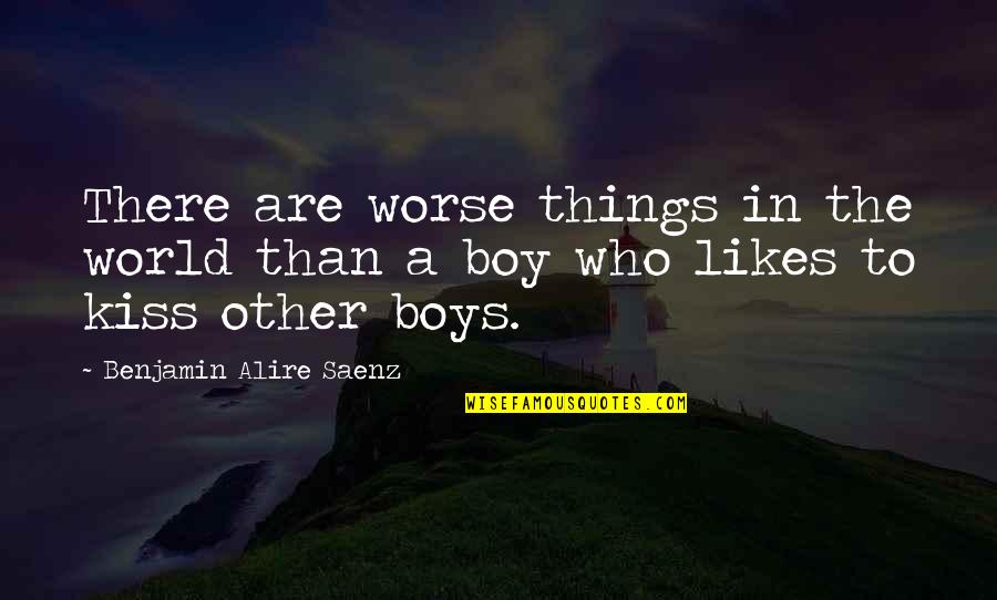 The Other Boy Quotes By Benjamin Alire Saenz: There are worse things in the world than The Other Boy Quotes By Benjamin Alire Saenz: There are worse things in the world than