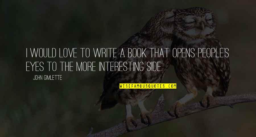 The Other Side Book Quotes By John Gimlette: I would love to write a book that