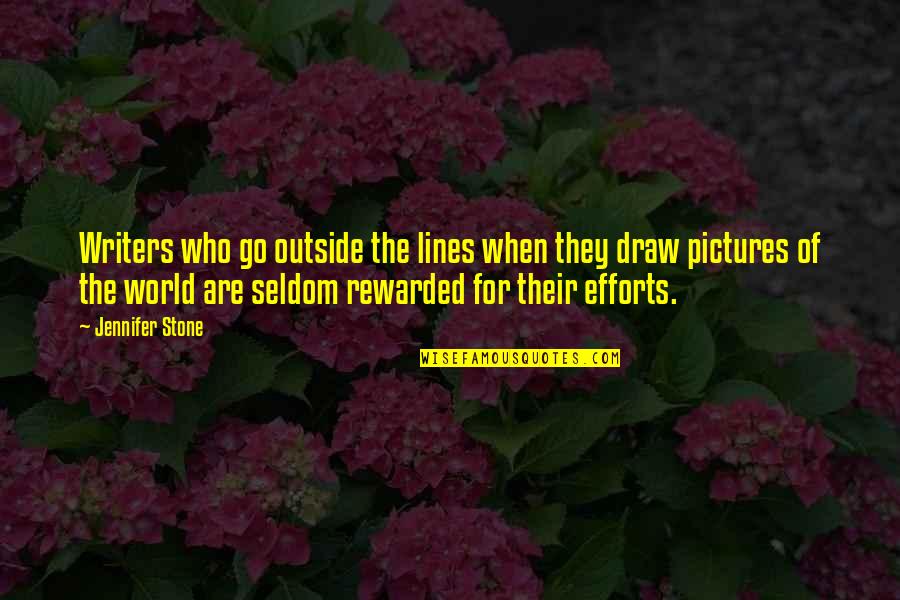 The Outside World Quotes By Jennifer Stone: Writers who go outside the lines when they The Outside World Quotes By Jennifer Stone: Writers who go outside the lines when they